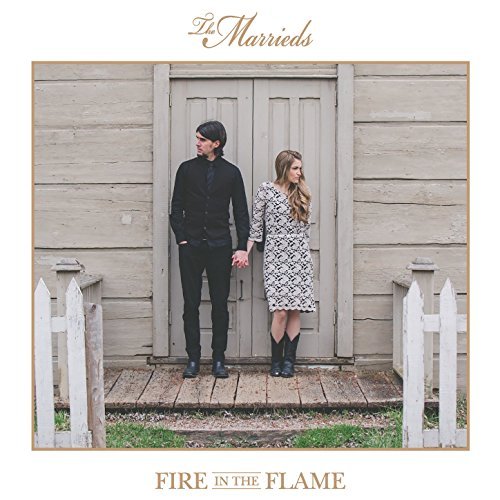 The Marrieds - Fire in the Flame
