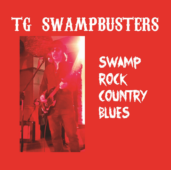 TG Swampbusters - Swamp Rock Country Blues