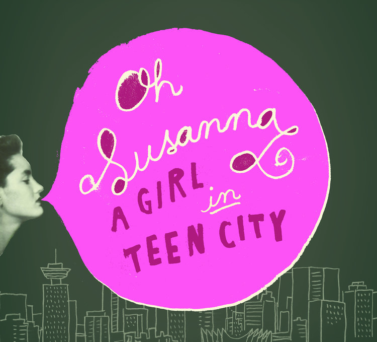 Oh Susanna - A Girl in Teen City